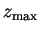 $z_{\rm max}$