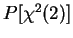 $P[\chi^2(2)]$