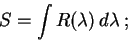 \begin{displaymath}S = \int R(\lambda)\,d\lambda\: ;\end{displaymath}