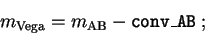 \begin{displaymath}m_{\rm Vega} = m_{\rm AB} - {\tt conv\_AB} \: ;\end{displaymath}